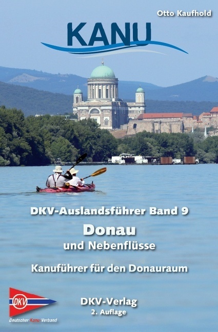 Cover: 9783937743547 | DKV-Auslandsführer Donau und Nebenflüsse | Otto Kaufhold (u. a.)