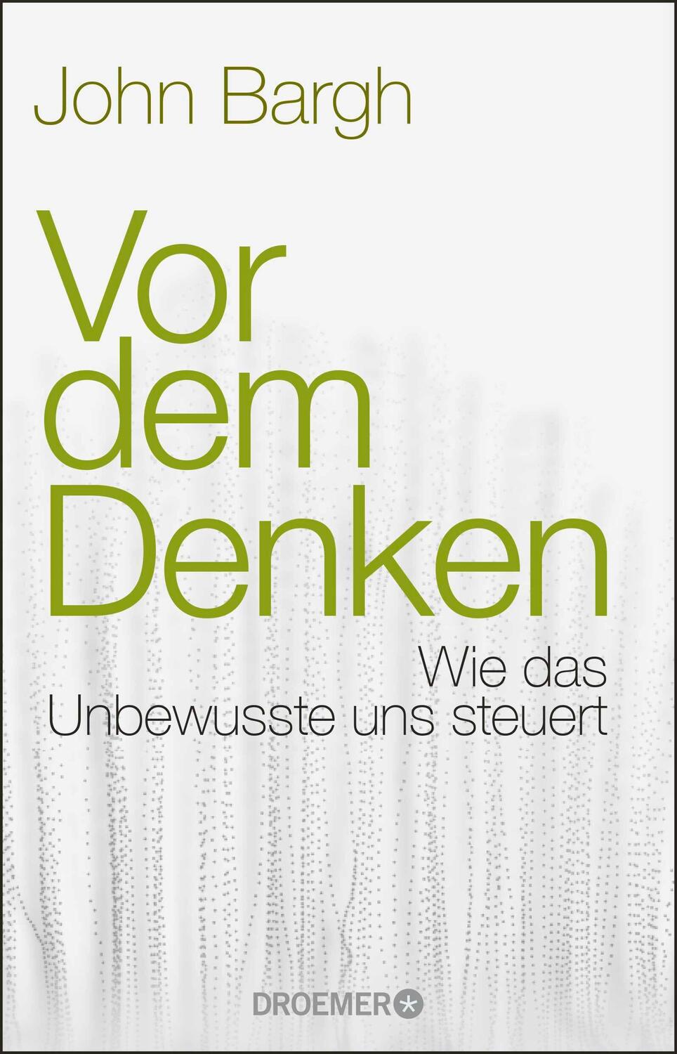 Cover: 9783426300770 | Vor dem Denken | Wie das Unbewusste uns steuert | John Bargh | Buch