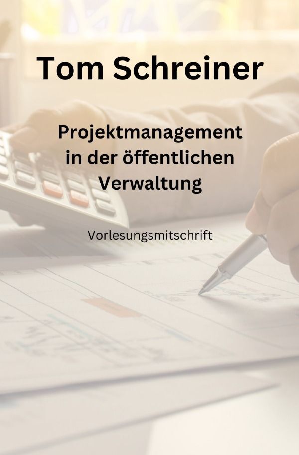 Cover: 9783757571689 | Projektmanagement in der öffentlichen Verwaltung | Tom Schreiner