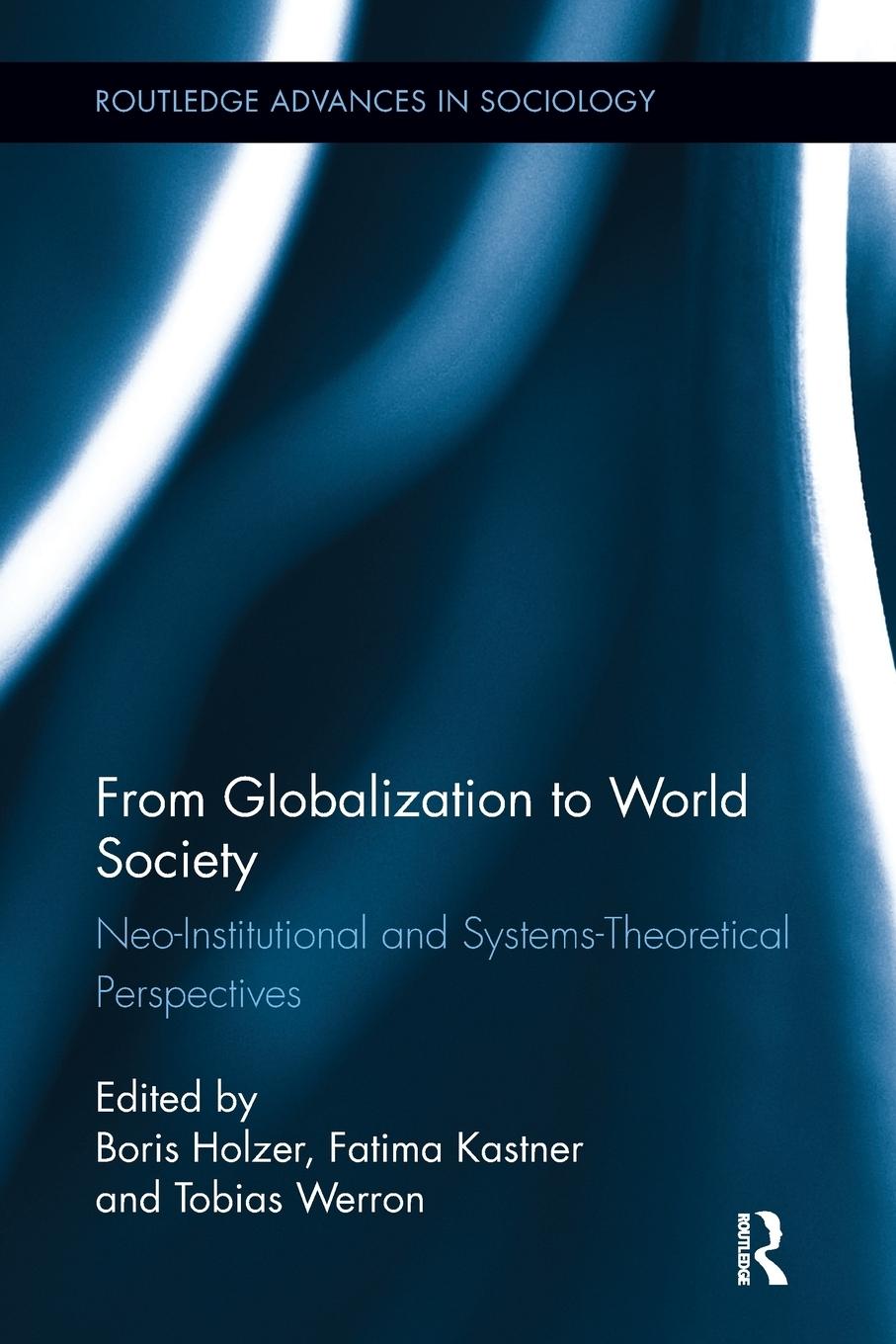 Cover: 9781138291409 | From Globalization to World Society | Boris Holzer (u. a.) | Buch