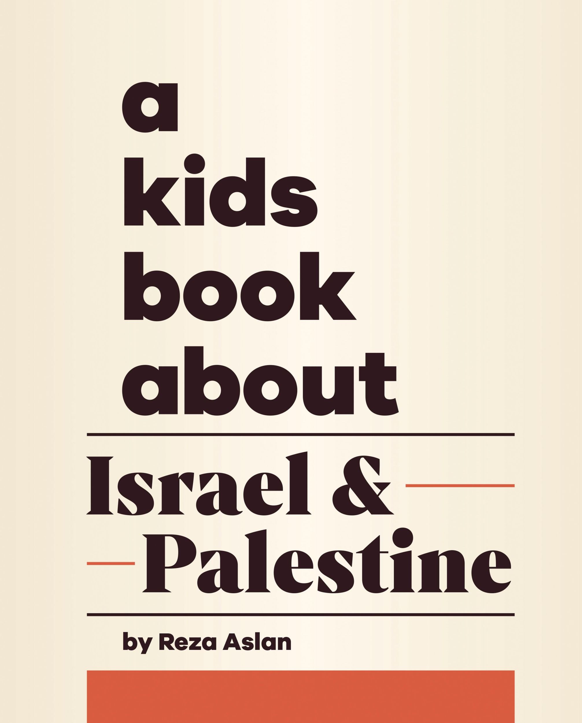 Cover: 9780241743171 | A Kids Book about Israel &amp; Palestine | Reza Aslan | Buch | Englisch