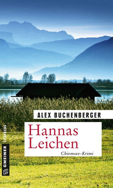 Cover: 9783839223680 | Hannas Leichen | Kriminalroman. Chiemsee-Krimi | Alex Buchenberger