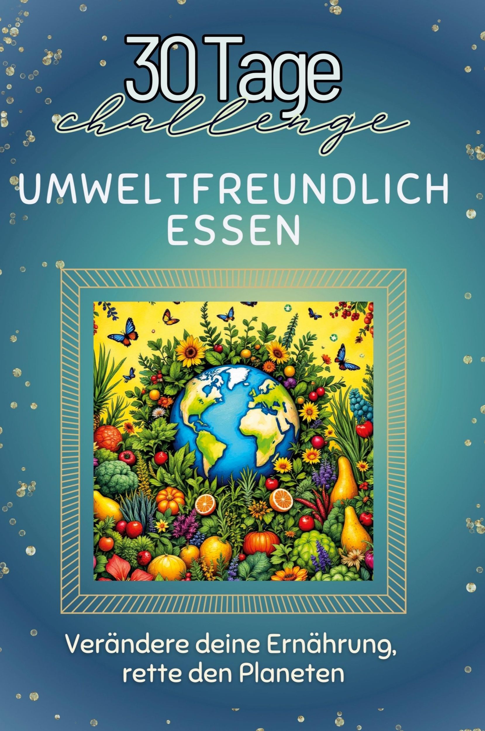 Cover: 9783759141729 | Umweltfreundlich essen | Verändere deine Ernährung, rette den Planeten