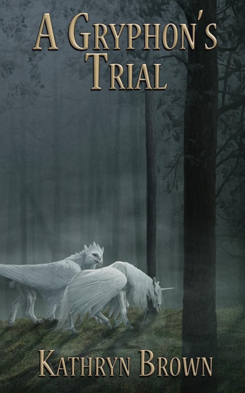 Cover: 9781736304631 | A Gryphon's Trial | Kathryn Brown | Taschenbuch | Englisch | 2021