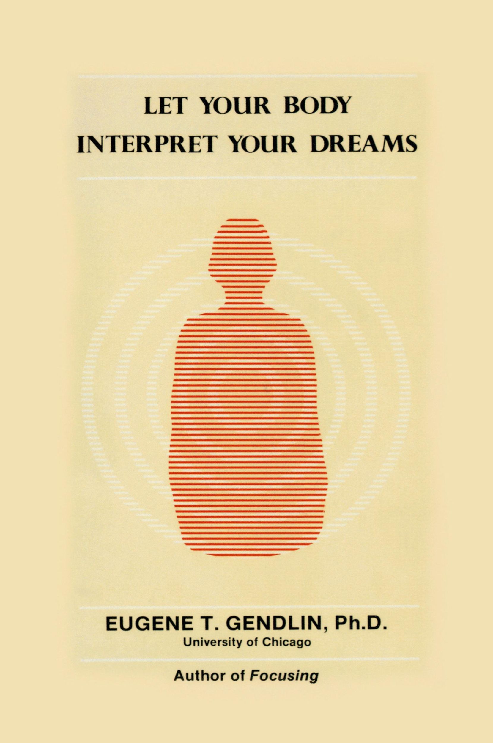 Cover: 9780933029019 | Let Your Body Interpret Your Dreams | Eugene T. Gendlin | Taschenbuch