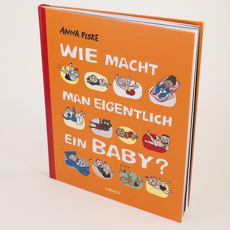 Bild: 9783446272590 | Wie macht man eigentlich ein Baby? | Anna Fiske | Buch | 80 S. | 2022