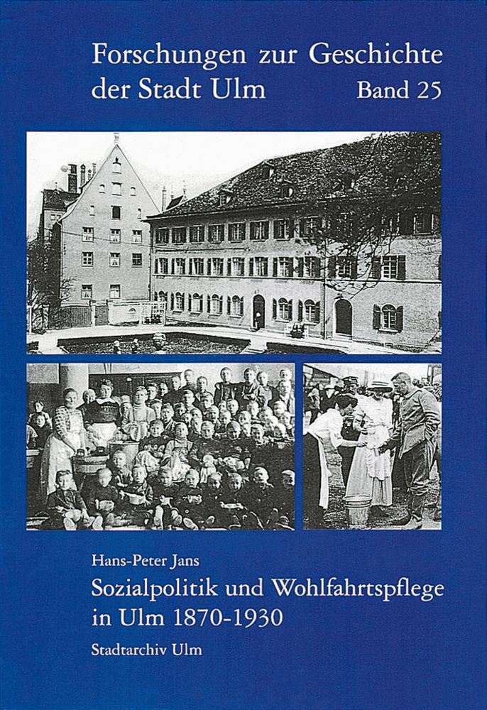 Cover: 9783170129085 | Sozialpolitik und Wohlfahrtspflege in Ulm 1870-1930 | Hans-Peter Jans