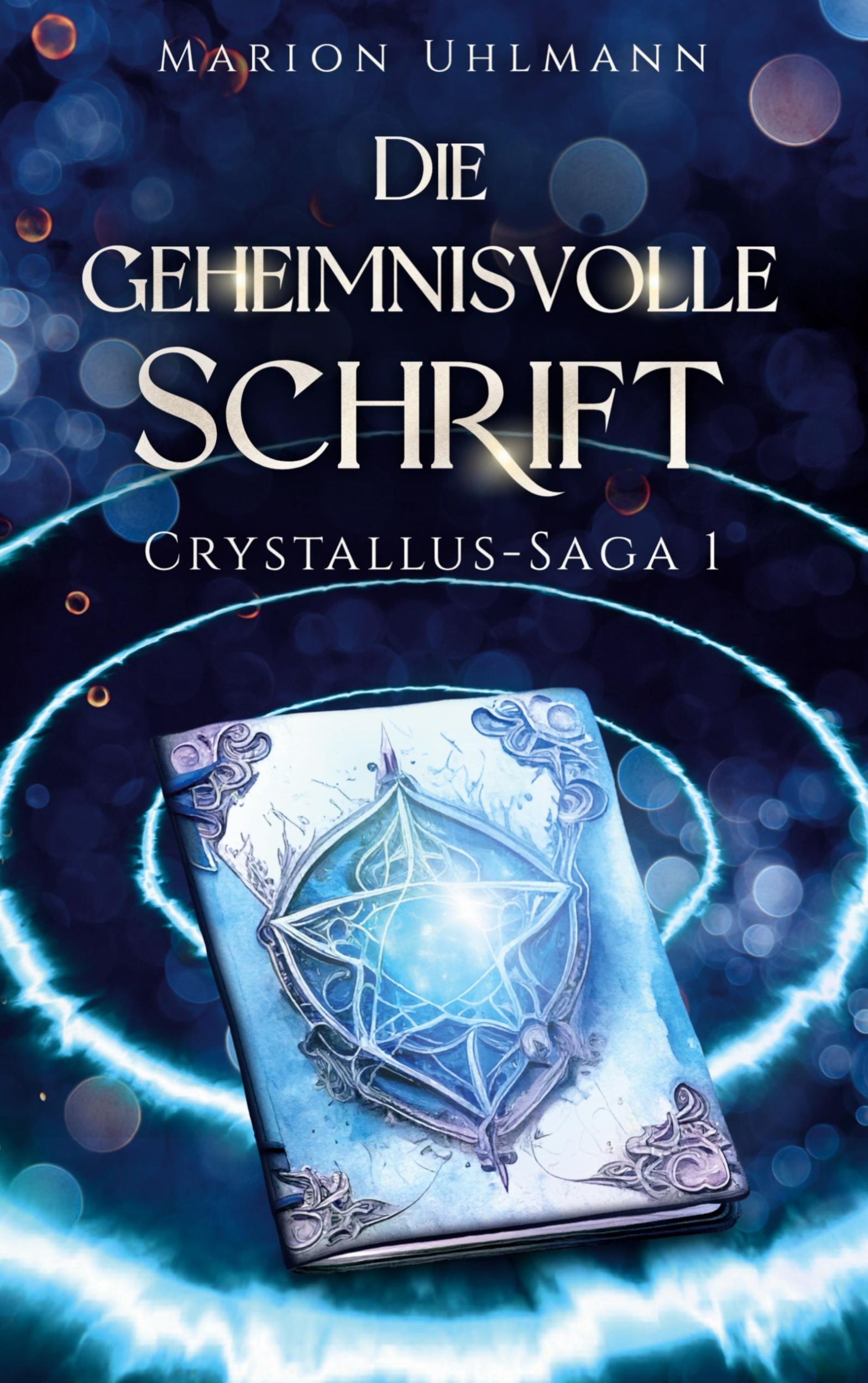 Cover: 9783759729804 | Die geheimnisvolle Schrift | Crystallus-Saga 1 | Marion Uhlmann | Buch