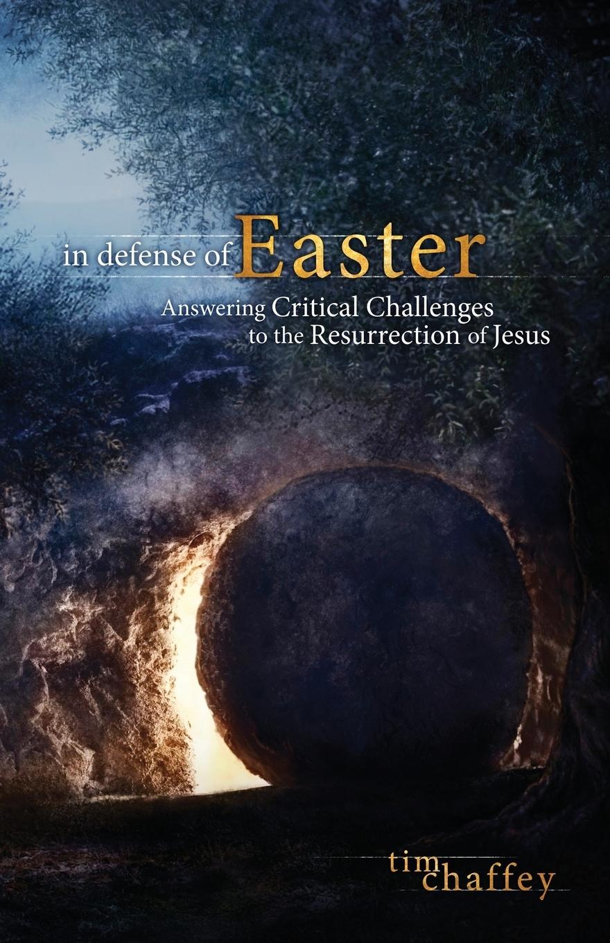 Cover: 9780996008709 | In Defense of Easter | Tim Chaffey | Taschenbuch | Englisch | 2014