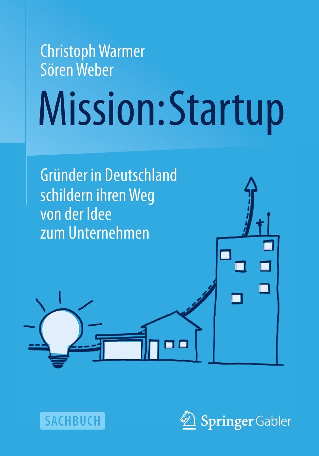 Cover: 9783658066529 | Mission: Startup | Sören Weber (u. a.) | Taschenbuch | Paperback | x