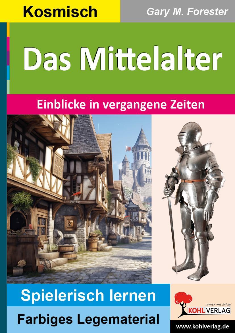 Cover: 9783988410337 | Das Mittelalter | Einblicke in vergangene Zeiten | Gary M. Forester