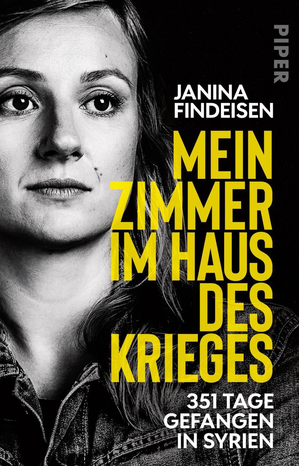 Cover: 9783492316231 | Mein Zimmer im Haus des Krieges | 351 Tage gefangen in Syrien | Buch