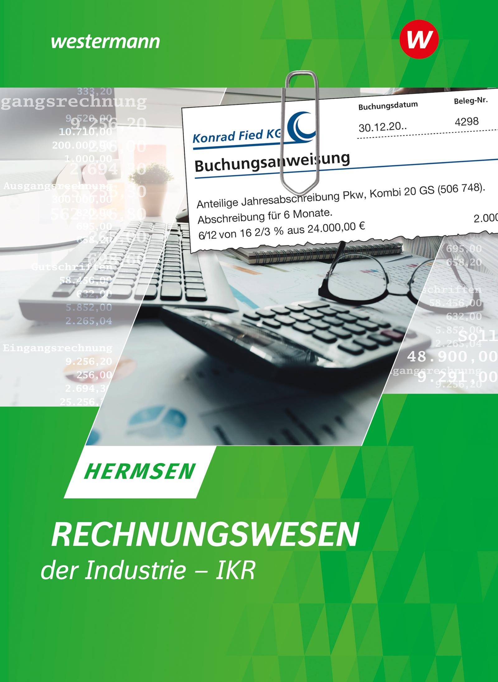 Cover: 9783804577107 | Rechnungswesen der Industrie - IKR. Schulbuch | Jürgen Hermsen | Buch