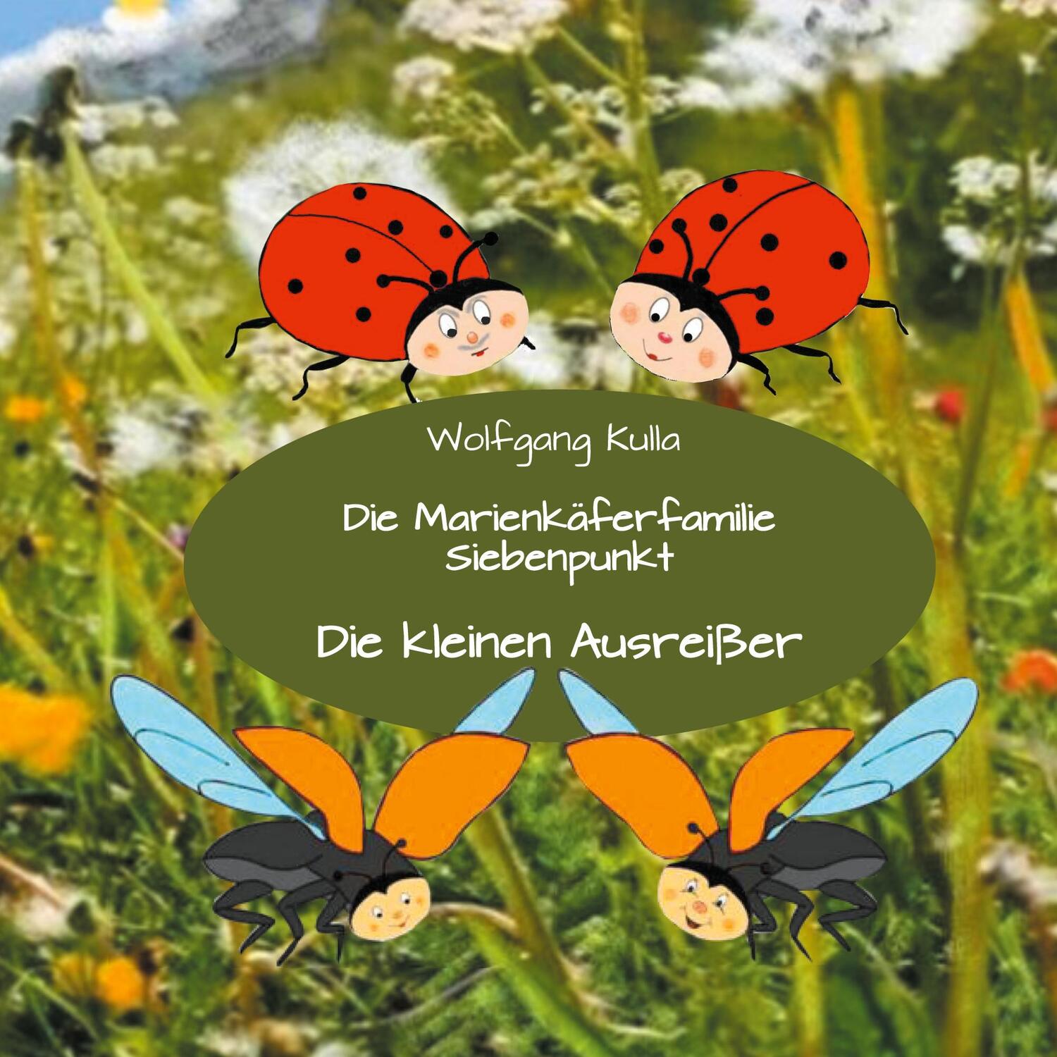 Cover: 9783751949675 | Die Marienkäferfamilie Siebenpunkt: Die kleinen Ausreißer | Kulla