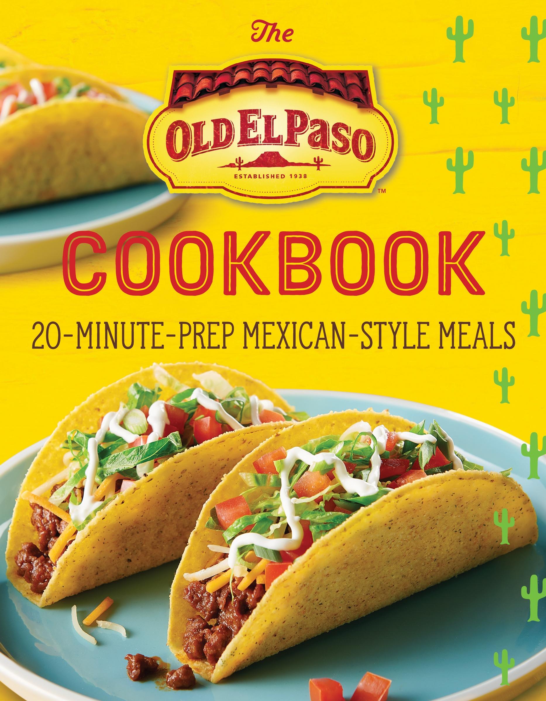 Cover: 9780358659082 | The Old El Paso Cookbook | 20-Minute-Prep Mexican-Style Meals | Paso