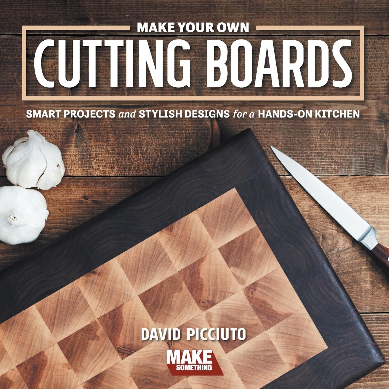 Cover: 9781950934164 | Make Your Own Cutting Boards | David Picciuto | Taschenbuch | Englisch