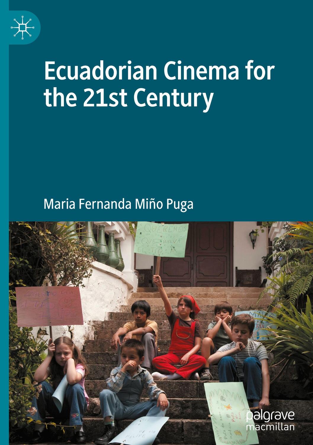 Cover: 9783031409882 | Ecuadorian Cinema for the 21st Century | María Fernanda Miño Puga