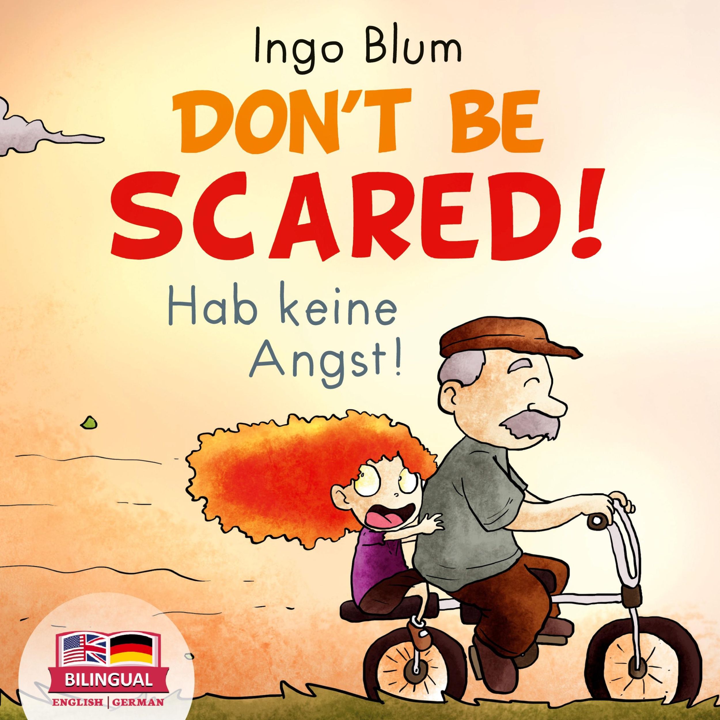 Cover: 9783949514005 | Don't Be Scared! - Hab keine Angst! | Ingo Blum | Buch | Gebunden