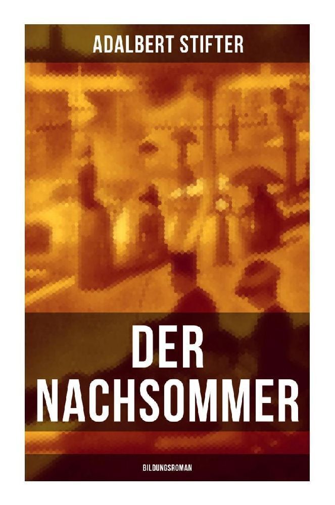 Cover: 9788027250493 | Der Nachsommer: Bildungsroman | Adalbert Stifter | Taschenbuch | 2022