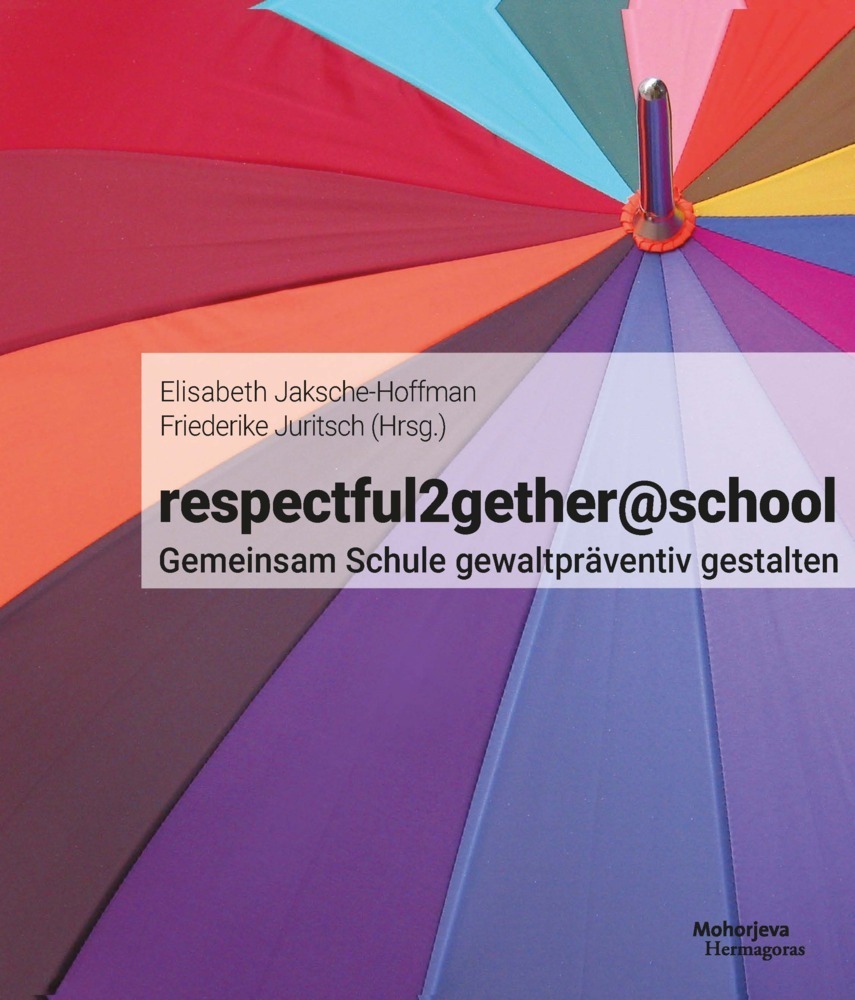 Cover: 9783708612478 | respectful2gether@school | Gemeinsam Schule gewaltpräventiv gestalten