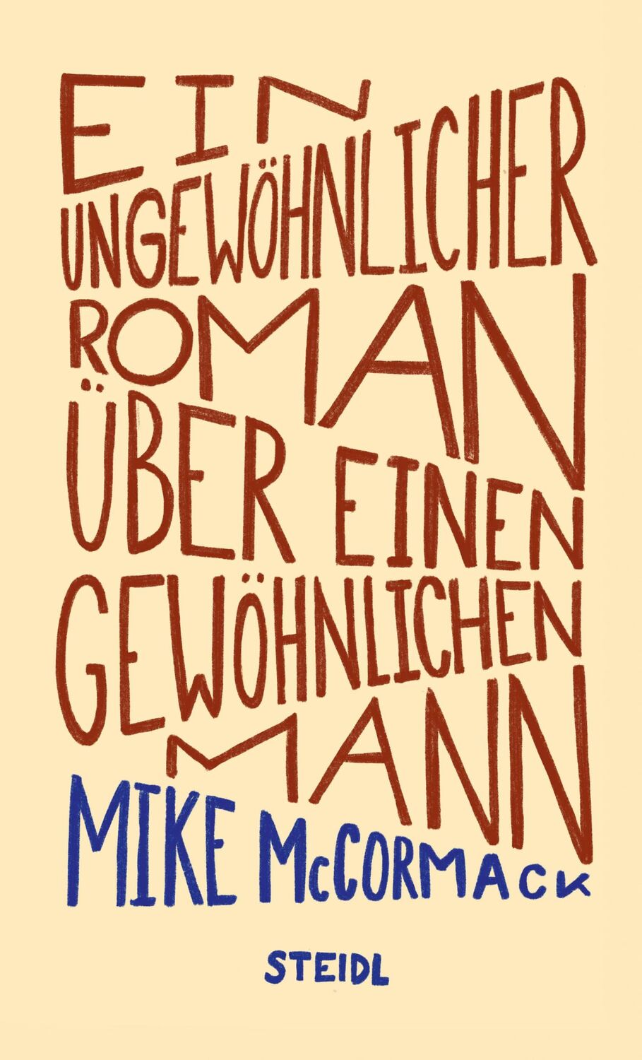 Cover: 9783958296473 | Ein ungewöhnlicher Roman über einen gewöhnlichen Mann | Mike McCormack