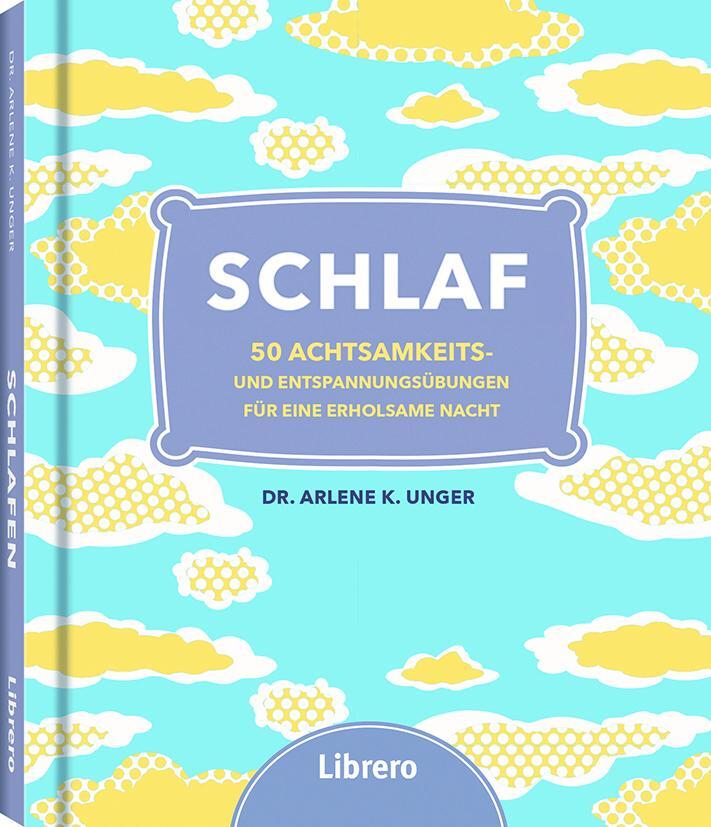 Cover: 9789463591201 | Schlaf | 50 Übungen für einen gesunden Schlaf | Arlene K. Unger | Buch