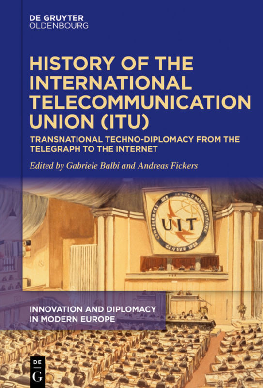 Cover: 9783110669602 | History of the International Telecommunication Union (ITU) | Buch