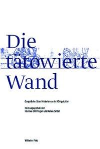 Cover: 9783770548156 | Die tätowierte Wand | Arne Zerbst | Buch | 476 S. | Deutsch | 2009