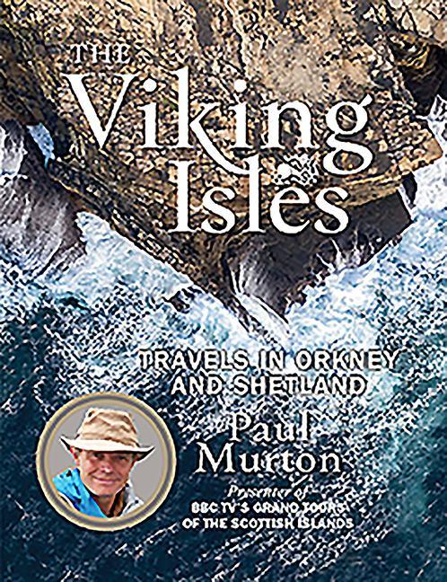 Cover: 9781780275802 | The Viking Isles | Travels in Orkney and Shetland | Paul Murton | Buch