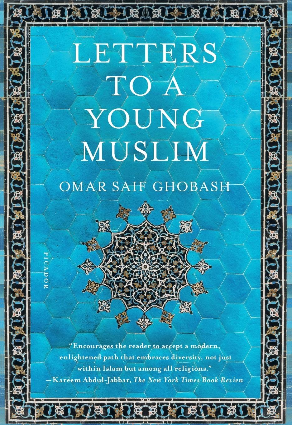 Cover: 9781250119858 | Letters to a Young Muslim | Omar Saif Ghobash | Taschenbuch | 272 S.