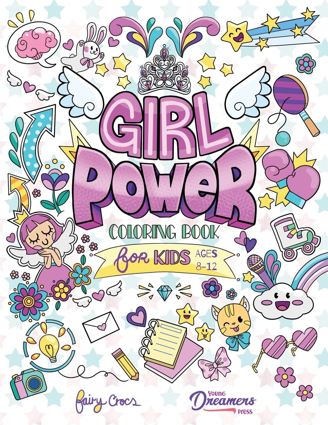 Cover: 9781990136061 | Girl Power Coloring Book for Kids Ages 8-12 | Young Dreamers Press