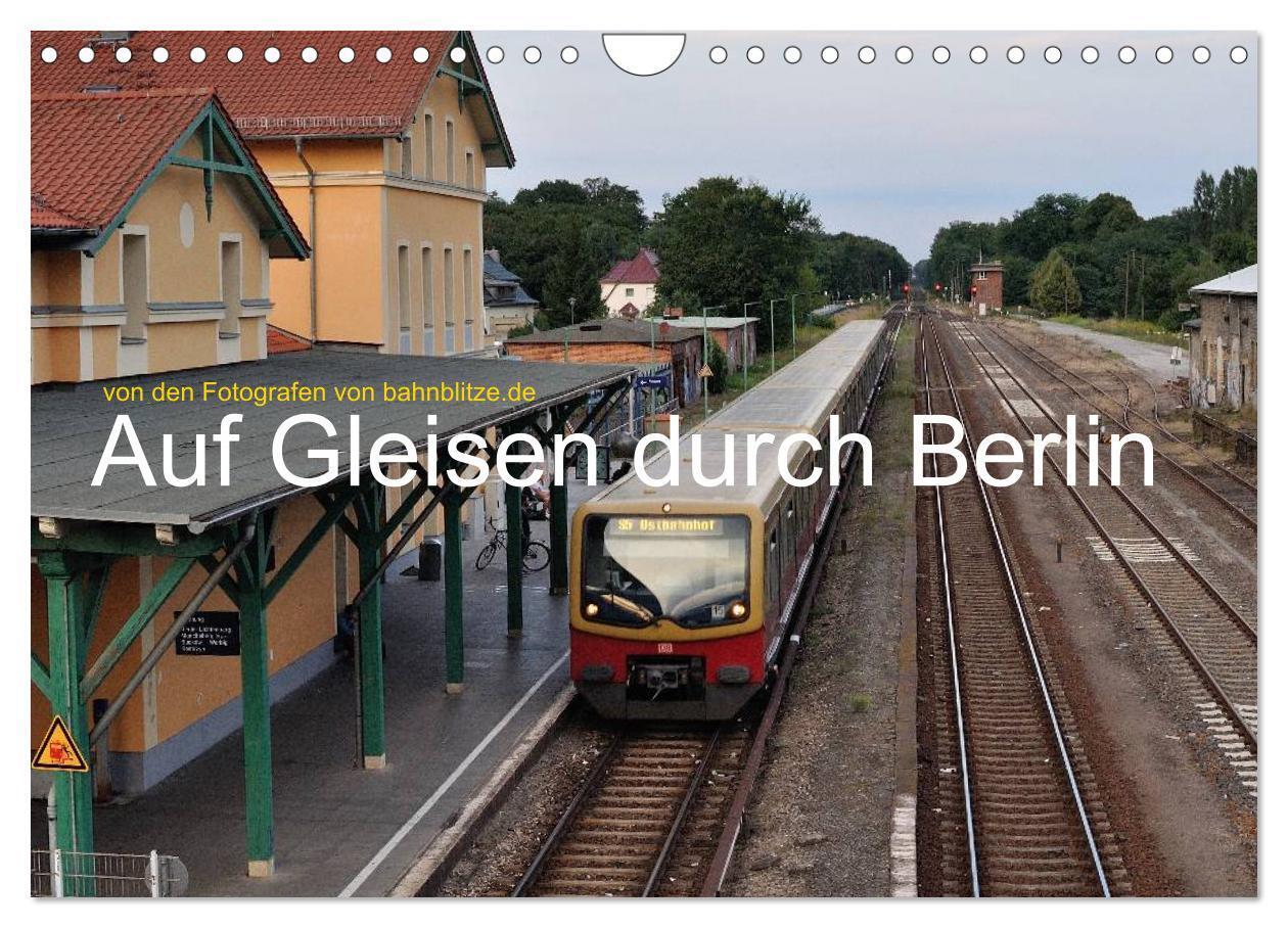 Cover: 9783435603862 | Auf Gleisen durch Berlin (Wandkalender 2025 DIN A4 quer), CALVENDO...