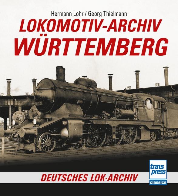 Cover: 9783613717312 | Lokomotiv-Archiv Württemberg | Hermann Lohr | Taschenbuch | 176 S.