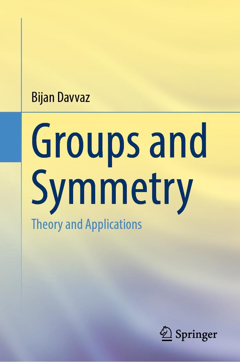 Cover: 9789811661075 | Groups and Symmetry | Theory and Applications | Bijan Davvaz | Buch