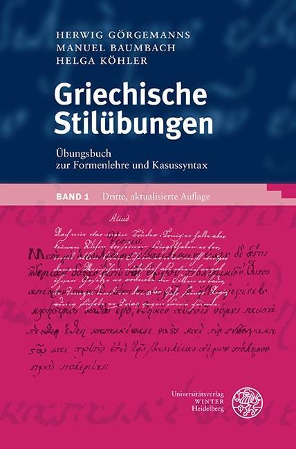 Cover: 9783825367374 | Griechische Stilübungen | Übungsbuch zur Formenlehre und Kasussyntax