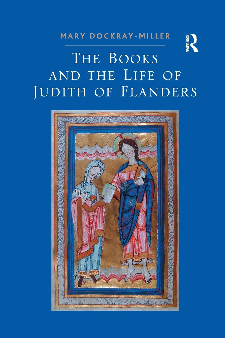 Cover: 9780367887698 | The Books and the Life of Judith of Flanders | Mary Dockray-Miller