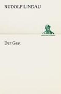 Cover: 9783842408944 | Der Gast | Rudolf Lindau | Taschenbuch | Paperback | 152 S. | Deutsch