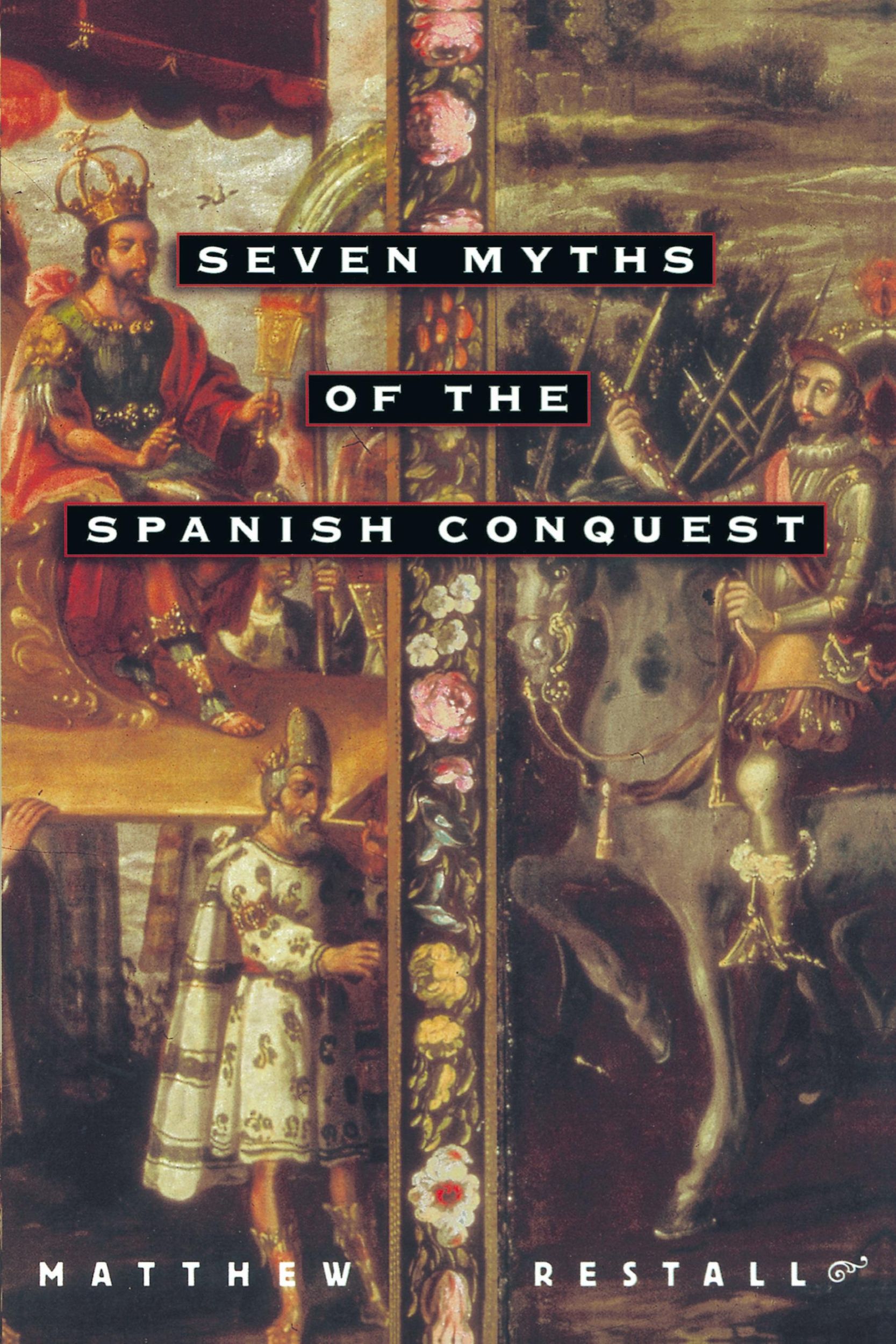 Cover: 9780195176117 | Seven Myths of the Spanish Conquest | Matthew Restall | Taschenbuch