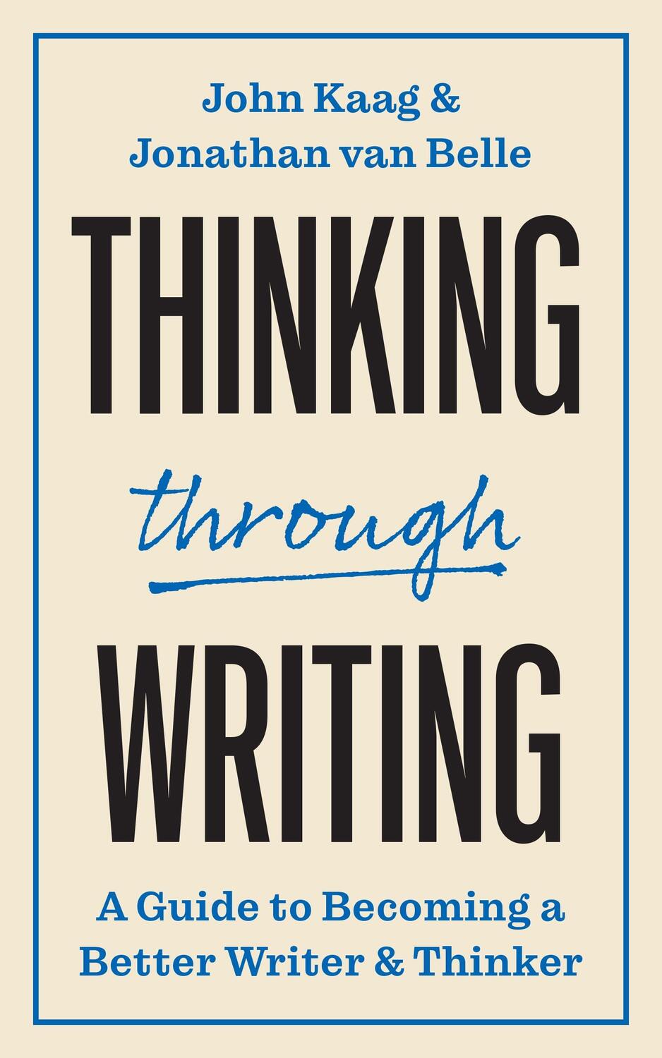 Cover: 9780691249582 | Thinking through Writing | John Kaag (u. a.) | Taschenbuch | Englisch