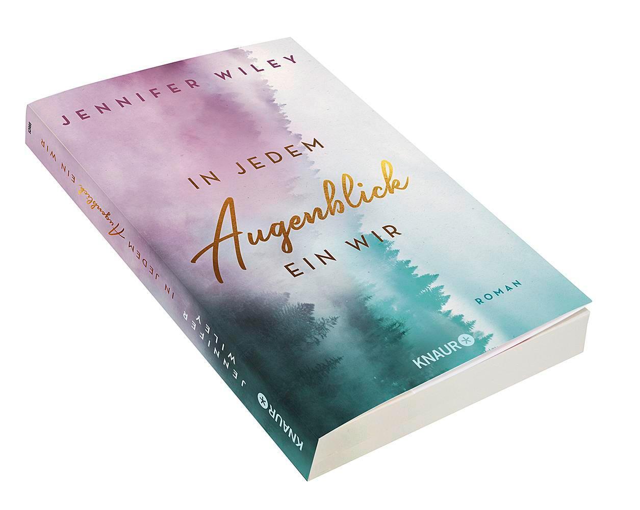 Bild: 9783426529881 | In jedem Augenblick ein Wir | Roman | Jennifer Wiley | Taschenbuch