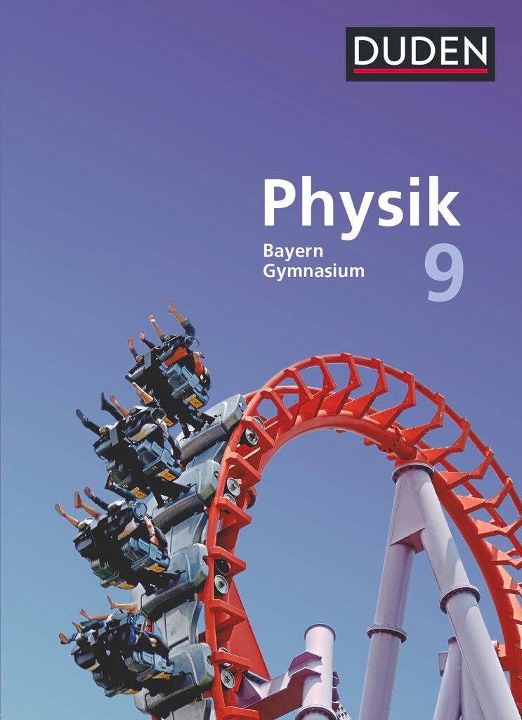 Cover: 9783835532793 | Duden Physik 9. Jahrgangsstufe - Gymnasium Bayern - Schülerbuch | Buch