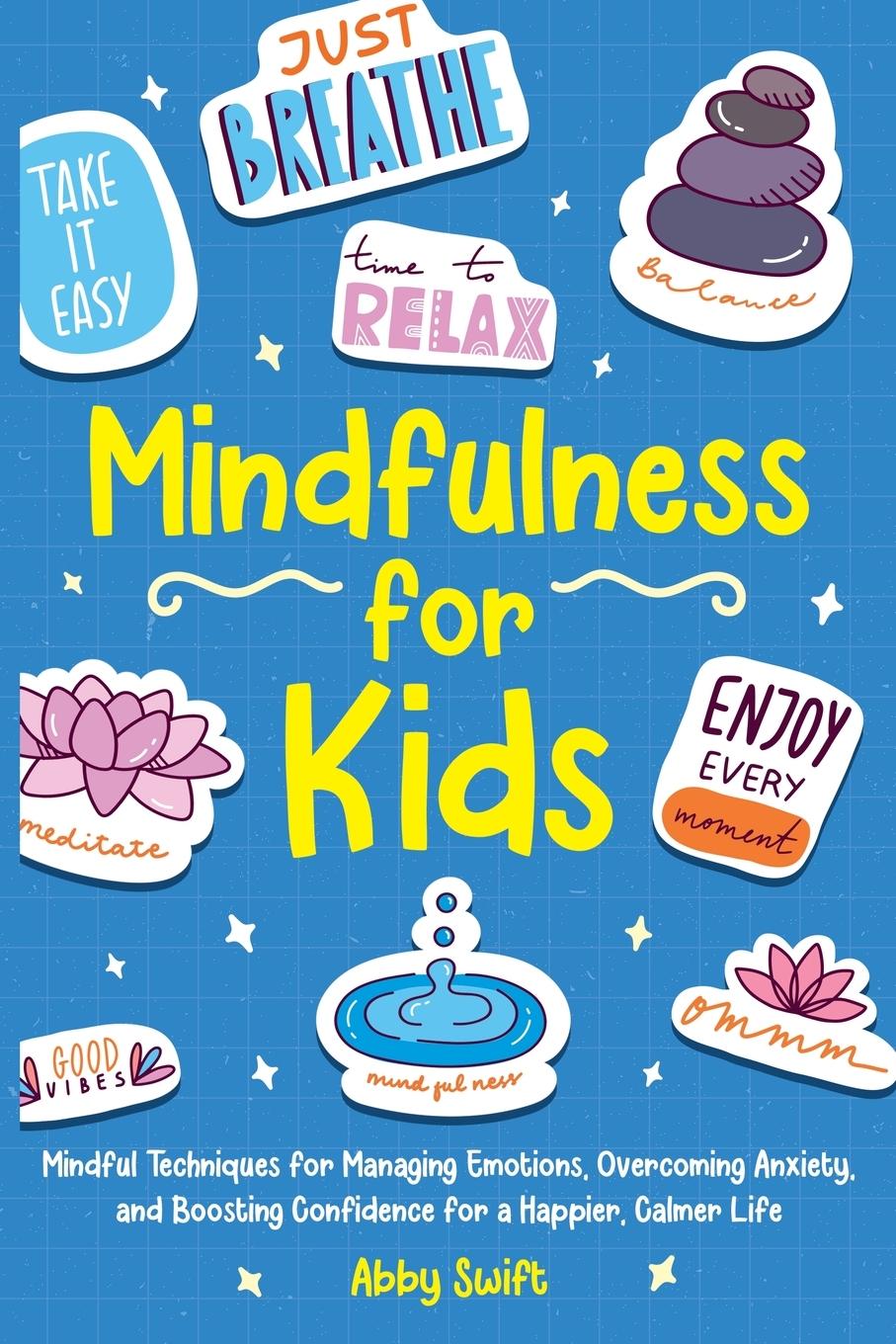 Cover: 9781915833457 | Mindfulness for Kids | Abby Swift | Taschenbuch | Englisch | 2024