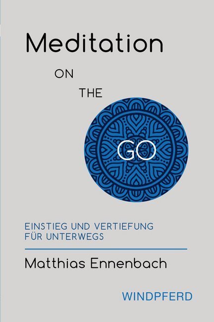 Cover: 9783864101847 | Meditation ON THE GO | Einstieg und Vertiefung für unterwegs | Buch