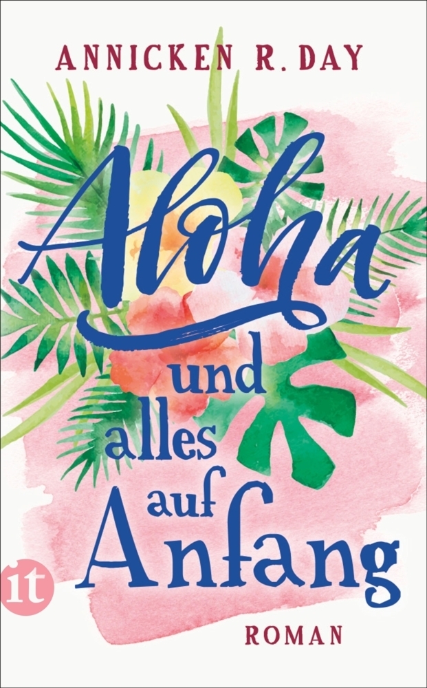 Cover: 9783458681618 | Aloha und alles auf Anfang | Annicken R. Day | Taschenbuch | 367 S.