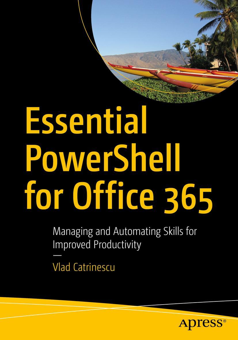 Cover: 9781484231289 | Essential PowerShell for Office 365 | Vlad Catrinescu | Taschenbuch