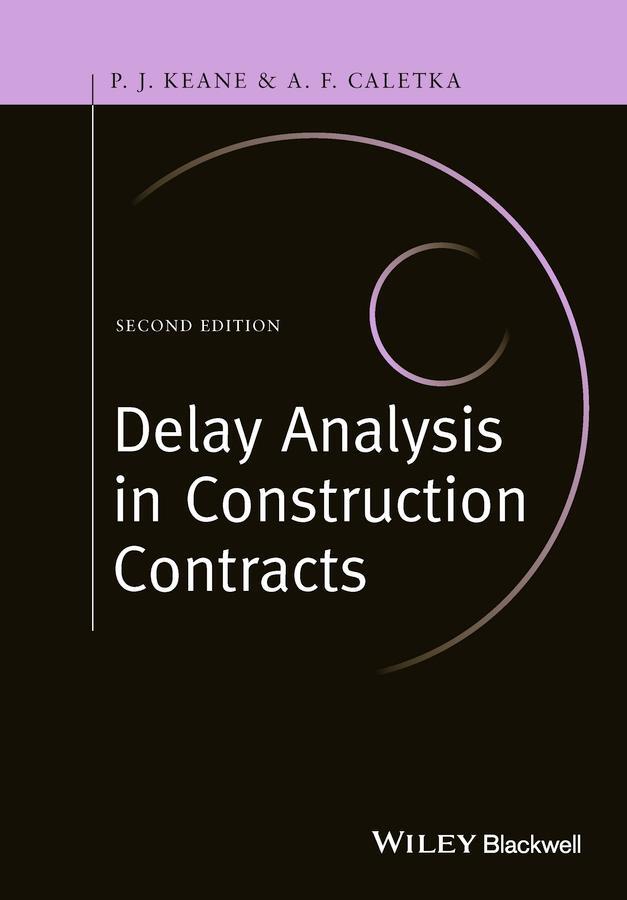 Cover: 9781118631171 | Delay Analysis in Construction Contracts | P John Keane (u. a.) | Buch