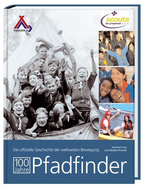 Cover: 9783887783099 | 100 Jahre Pfadfinder | The Scout Association | Taschenbuch | 192 S.