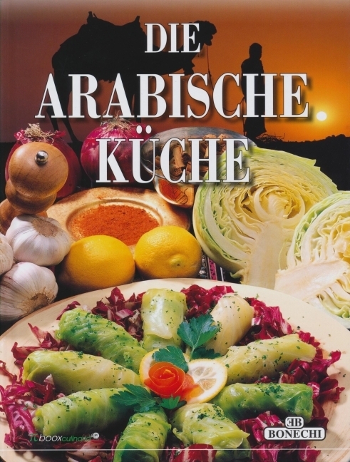 Cover: 9783944027166 | Die Arabische Küche | Ägypten - Jordanien - Libanon - Maghreb | Verlag