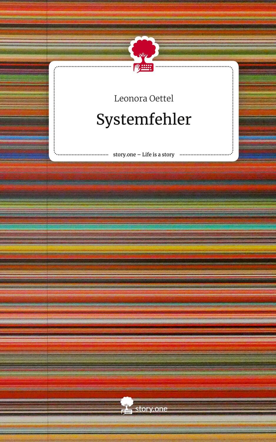 Cover: 9783711561411 | Systemfehler. Life is a Story - story.one | Leonora Oettel | Buch