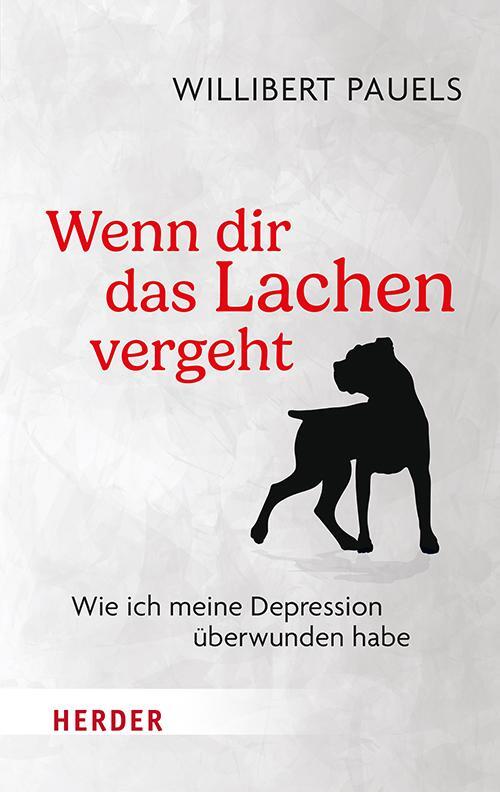 Cover: 9783451034480 | Wenn dir das Lachen vergeht | Wie ich meine Depression überwunden habe